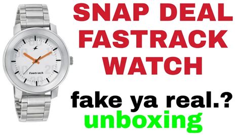 snapdeal fastrack watches real or fake|[Resolved] Snapdeal.com — fastrack watch fake..